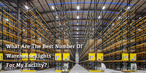 Best number of warehouse lights