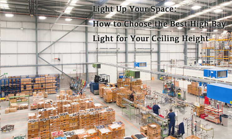 Best High Bay Light for Your Ceiling Height
